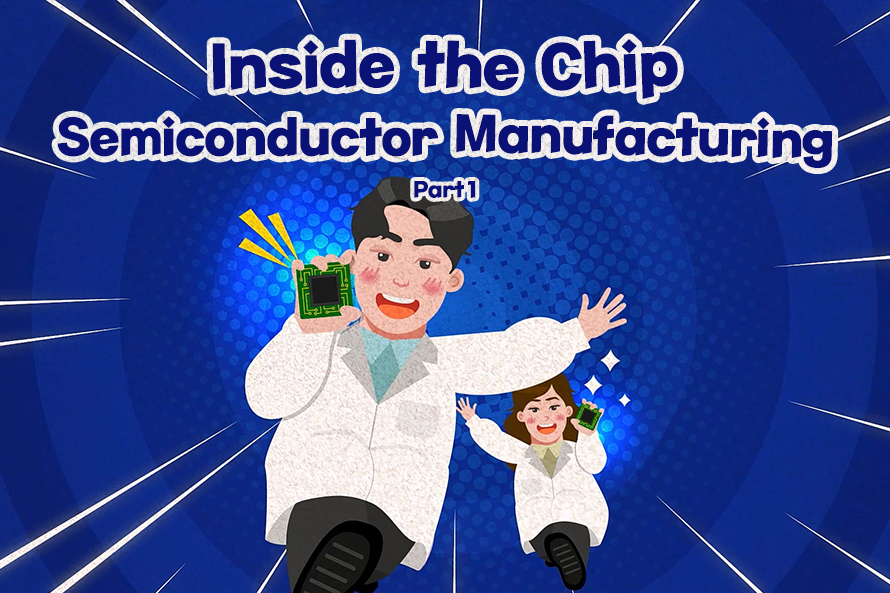 Inside the Chip: The Fascinating Journey of Semiconductor Manufacturing - Part 1